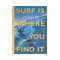 Patagonia Books Surf Is Where You Find It Gerry Lopez Buch