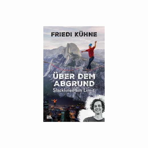 Friedi Kühne Über dem Abgrund Slacklinen am Limit Buch CONBOOK Verlag